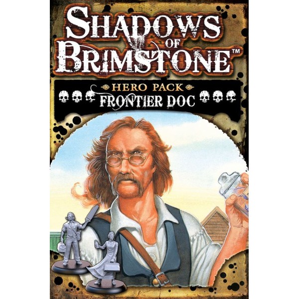 Shadows of Brimstone - Frontier Doc - Hero Pack