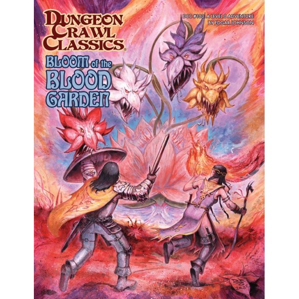 Dungeon Crawl Classics - 103 - Bloom on the Blood Garden 