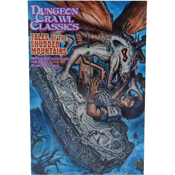 Dungeon Crawl Classics - 83.1 - Tales of the Shudder Mountains Dungeon Crawl Classics - 83.1 - Tales of the Shudder Mountains