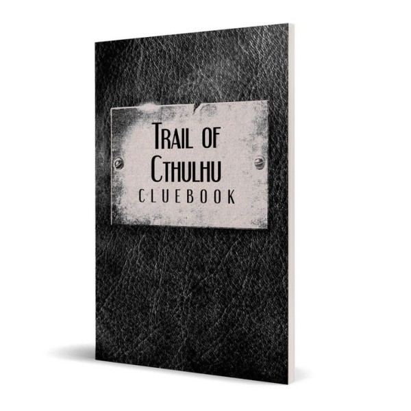 Trail of Cthulhu - RPG - Cluebook