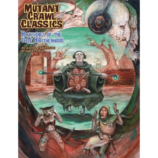 Mutant Crawl Classics - Role Playing Game - #5 Blessings of the Vile Brotherhood Mutant Crawl Classics - Role Playing Game - #5 Blessings of the Vile Brotherhood