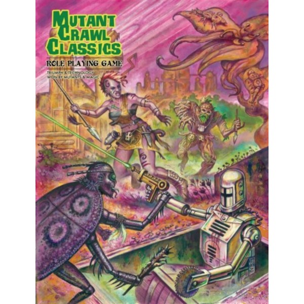 Mutant Crawl Classics - Role Playing Game - Standard Edition (HC) Mutant Crawl Classics - Role Playing Game - Standard Edition (HC)